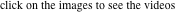 click on the images to